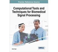 Computational Tools And Techniques For Biomedical Signal Processing