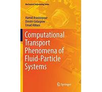 Computational Transport Phenomena Of Fluid-Particle Systems
