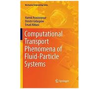 Computational Transport Phenomena Of Fluid-Particle Systems