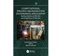 Computational Welding Mechanics for Engineering Application: Buckling Distortion of Thin Plate and Residual Stress of Thick Plate