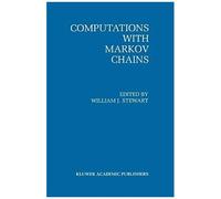 Computations With Markov Chains
