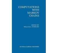 Computations With Markov Chains