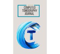 Computed tomography journal: This is a logbook or research book for radiologist and radiological Technologist
