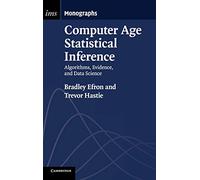 Bradley Efron et Trevor Hastie – Computer Age Statistical Inference
