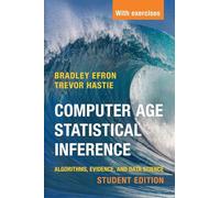 Computer Age Statistical Inference – Algorithmes, preuves et science des données – Édition étudiante
