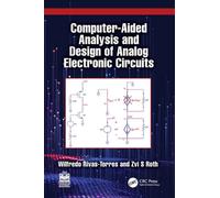 Computer-Aided Analysis and Design of Analog Electronic Circuits - Wilfredo Rivas-Torres - CRC Press - ebook (ePub) - Livre