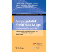 Computer-Aided Architectural Design. Design Imperatives: The Future Is Now