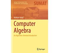 Computer Algebra: An Algorithm-Oriented Introduction