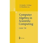 Computer Algebra In Scientific Computing Casc'99