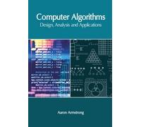 Computer Algorithms: Design, Analysis And Applications