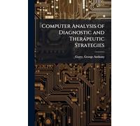 Computer Analysis of Diagnostic and Therapeutic Strategies