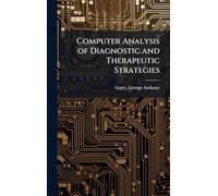 Computer Analysis of Diagnostic and Therapeutic Strategies