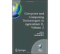 Computer And Computing Technologies In Agriculture Ii, Volume 2: The Second Ifip International Conference On Computer And Computing Technologies In Ag