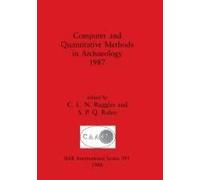 Computer And Quantitative Methods In Archaeology 1987