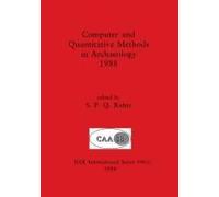 Computer And Quantitative Methods In Archaeology 1988, Part I