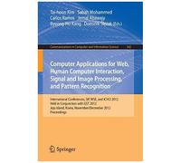 Computer Applications For Web, Human Computer Interaction, Signal And Image Processing, And Pattern Recognition