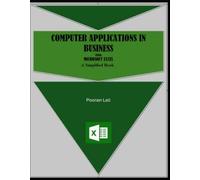 Computer Applications in Business Using Microsoft Excel A Simplified Book