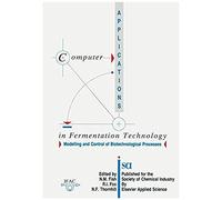 Computer Applications In Fermentation Technology: Modelling And Control Of Biotechnological Processes