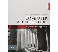 Computer Architecture: A Quantitative Approach