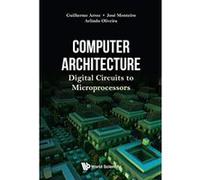 Computer Architecture: Digital Circuits To Microprocessors (Computer Engineering) - [Version Originale] Inconnu (Auteur)