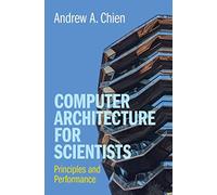 Architecture des ordinateurs pour scientifiques – Principes et performances