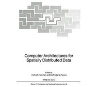 Computer Architectures For Spatially Distributed Data