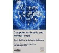 Computer Arithmetic and Formal Proofs: Verifying Floating-Point Algorithms With the Coq System