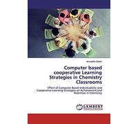Computer Based Cooperative Learning Strategies In Chemistry Classrooms