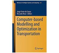 Computer-Based Modelling And Optimization In Transportation
