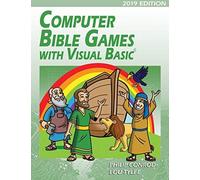 Computer Bible Games With Visual Basic 2019 Edition