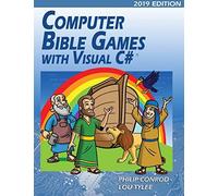 Computer Bible Games With Visual C# 2019 Edition
