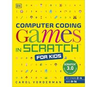 Carol Vorderman – Computer Coding Games in Scratch for Kids – Livre en anglais – Broché