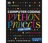 Projets de programmation Python pour enfants – Guide visuel étape par étape – Dorling Kindersley
