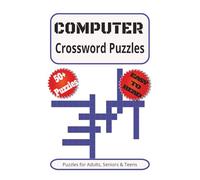 Computer Crossword Puzzles Book: Challenge Your Brain with Fun Computer and Technology-Themed Word Searches!