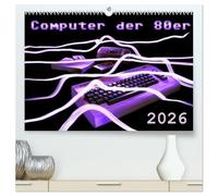 Computer der 80er (hochwertiger Premium Wandkalender 2026 DIN A2 quer), Kunstdruck in Hochglanz: Die Kultgeräte einer ganzen Generation