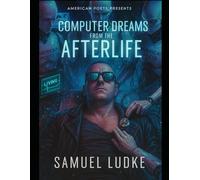 Computer Dreams From The Afterlife