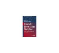 Computer Ethics Across Disciplines