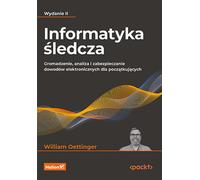 Computer forensics Rassembler, analyser et préserver les preuves électroniques pour les débutants William Oettinger (Buch auf Polnisch)