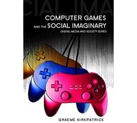 Computer Games And The Social Imaginary