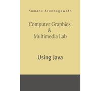 Computer Graphics & Multimedia Lab: using Java