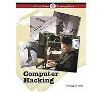 Computer Hacking, Crime Scene Investigations Series Peggy J. Parks (Auteur)