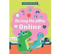 Computer Kids Being Healthy Online by Clive Gifford Clive Gifford (Auteur)