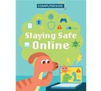 Computer Kids Staying Safe Online by Clive Gifford Clive Gifford (Auteur)