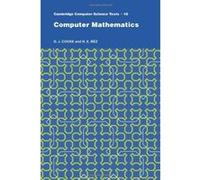 Computer Mathematics, Cambridge Computer Science Texts D.J. Cooke, H. E. Bez (Auteur)