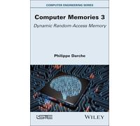 Computer Memories 3: Dynamic Random-Access Memory