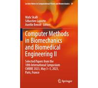 Computer Methods in Biomechanics and Biomedical Engineering II: Selected Papers from the 18th International Symposium CMBBE 2023, May 3-5, 2023, Paris, France