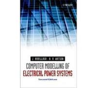 Computer Modelling of Electrical Power Systems Arrillaga, J., Arrillaga, Watson, Ronald Ed. (Auteur)