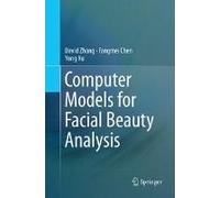 Computer Models For Facial Beauty Analysis