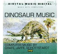 Computer Music / Chafe, Jaffe... : Dinosaur Music