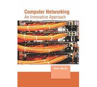 Computer Networking: An Innovative Approach